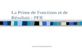 DGOS/RH2S/MEIMMS/RH4 La Prime de Fonctions et de Résultats - PFR.