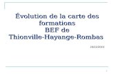 1 1 Évolution de la carte des formations BEF de Thionville-Hayange-Rombas 16/11/2010.