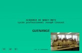 LPR JC GUENANGE ACADEMIE DE NANCY-METZ Lycée professionnel Joseph Cressot GUENANGE.
