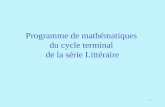 1 Programme de mathématiques du cycle terminal de la série Littéraire.