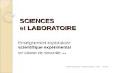 SCIENCES et LABORATOIRE Enseignement exploratoire scientifique expérimental en classe de seconde 2010 Delphine BOUCHON – Académie de Nancy Metz - mai 2010.