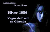 Automatique Ne pas cliquer Hiver 1956 Vague de froid en Gironde.