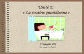 Unité 2: « La routine quotidienne » Français 2H Bon Voyage 1 – Chap 12.