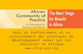 Vers un renforcement et un acroissement des pratiques de développement axées sur les résultats en Afrique .
