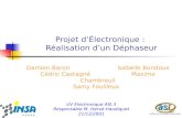 Projet dÉlectronique : Réalisation dun Déphaseur Damien BaronIsabelle Bondoux Cédric CastagnéMaxime Chambreuil Samy Fouilleux UV Electronique ASI 3 Responsable.