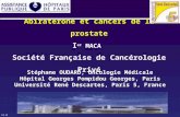 V1.0 Abiraterone et cancers de la prostate I er MACA Société Française de Cancérologie Privé Stéphane OUDARD, Oncologie Médicale Hôpital Georges Pompidou.
