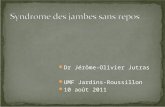 Dr Jérôme-Olivier Jutras UMF Jardins-Roussillon 10 août 2011.