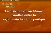 Université Sidi Med Ben Abdellah Fès ERDDA La distribution au Maroc tiraillée entre la réglementation et la pratique.