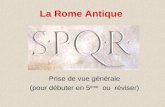 La Rome Antique Prise de vue générale (pour débuter en 5 ème ou réviser)