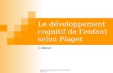 Cognitive développementale IFSI 2012 1ère année Le développement cognitif de lenfant selon Piaget C.Bécot.