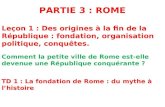PARTIE 3 : ROME Leçon 1 : Des origines à la fin de la République : fondation, organisation politique, conquêtes. Comment la petite ville de Rome est-elle.