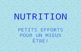 NUTRITION PETITS EFFORTS POUR UN MIEUX ÊTRE!. INTRODUCTION o Bien salimenter est une des composantes essentielles de la santé. o Pour pouvoir répondre.