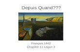 Depuis Quand??? Français 1442 Chapître 11 Leçon 3.