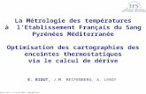 Rencontre TACT - 12 Avril 2013 - Montpellier Laboratoire Métrologie EFS Pyrénées-Méditerranée La Métrologie des températures à lEtablissement Français.