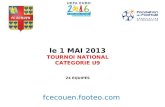 Le 1 MAI 2013 TOURNOI NATIONAL CATEGORIE U9 24 EQUIPES fcecouen.footeo.com.