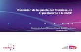 Direction des Achats | Direction Déléguée Qualité Fournisseurs Nicolas GRAVIER Evaluation de la qualité des fournisseurs et prestataires à la SNCF.