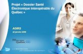 1 Projet « Dossier Santé Électronique interopérable du Québec » AGIRS 12 janvier 2006.
