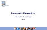 Diagnostic Managérial Présentation de la démarche 2010