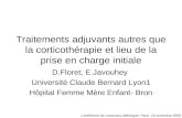 Traitements adjuvants autres que la corticothérapie et lieu de la prise en charge initiale D.Floret, E.Javouhey Université Claude Bernard Lyon1 Hôpital.