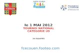 Le 1 MAI 2012 TOURNOI NATIONAL CATEGORIE U9 24 EQUIPES fcecouen.footeo.com.