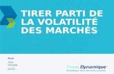 TIRER PARTI DE LA VOLATILITÉ DES MARCHÉS Nom Titre Société DATE.