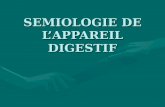 SEMIOLOGIE DE LAPPAREIL DIGESTIF. Lappareil digestif comprend le tube digestif proprement dît (de la bouche à lanus), le foie, et le pancréas.Lappareil.