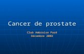 Cancer de prostate Club Ambroise Paré Décembre 2003.
