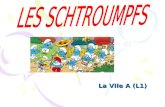 La VIIe A (L1) La VIIe A (L1). Les Schtroumpfs est une série de bande dessinée belge racontant l'histoire d'un peuple imaginaire de petites créatures.