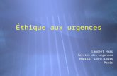 Éthique aux urgences Laurent Haas Service des urgences Hôpital Saint-Louis Paris.