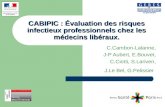 CABIPIC : Évaluation des risques infectieux professionnels chez les médecins libéraux. C.Cambon-Lalanne, J-P Aubert, E.Bouvet, C.Ciotti, S.Lariven, J.Le.