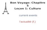 Current events Bon Voyage: Chapitre 5 Leçon 1: Culture lactualité (f.)