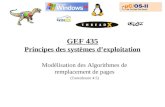 GEF 435 Principes des systèmes dexploitation Modélisation des Algorithmes de remplacement de pages (Tanenbaum 4.5)