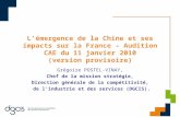 L'émergence de la Chine et ses impacts sur la France – Audition CAE du 11 janvier 2010 (version provisoire) Grégoire POSTEL-VINAY, Chef de la mission stratégie,