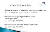 Programmes détudes postsecondaires 951 Carlaw et 22 College, Toronto Services et programmes aux immigrants 22 College, Toronto Services demploi francophones