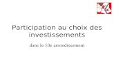 Participation au choix des investissements dans le 10e arrondissement.