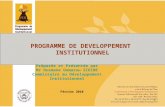 1 PROGRAMME DE DEVELOPPEMENT INSTITUTIONNEL Préparée et Présentée par Mr Ousmane Oumarou SIDIBE Commissaire au Développement Institutionnel Février 2010.