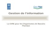 Gestion de l'information La GIRE pour les Organismes de Bassins Fluviaux.