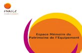 Espace Mémoire du Patrimoine de lEquipement. Congrès 2011 Le point sur le projet.