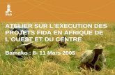 Farmers organizations, policies and markets ATELIER SUR LEXECUTION DES PROJETS FIDA EN AFRIQUE DE LOUEST ET DU CENTRE Bamako : 8- 11 Mars 2005.