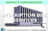 Henri TOBIET / N° 1 / DATE: 22/01/2014 /RESOSER5.PPT V99 RESEAUX / SERVICES RESEAUX & COMMUNICATIONS DESCRIPTION DES SERVICES Version 99.