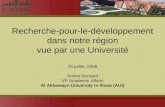 Recherche-pour-le-développement dans notre région vue par une Université 15 juillet, 2008 Amine Bensaid VP Academic Affairs Al Akhawayn University in Ifrane.