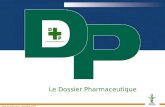 Le Dossier Pharmaceutique Date de mise à jour : novembre 2009.