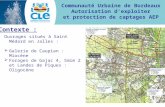 Contexte : Communauté Urbaine de Bordeaux Autorisation d'exploiter et protection de captages AEP Ouvrages situés à Saint Médard en Jalles : Galerie de.