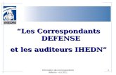 Les Correspondants DEFENSE et les auditeurs IHEDN 1information des correspondants défense - oct 2011.