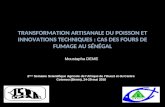 TRANSFORMATION ARTISANALE DU POISSON ET INNOVATIONS TECHNIQUES : CAS DES FOURS DE FUMAGE AU SÉNÉGAL 2 ème Semaine Scientifique Agricole de lAfrique de.