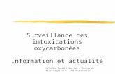 Nathalie Fouilhé Sam-Laï - Centre de Toxicovigilance – CHU de Grenoble Surveillance des intoxications oxycarbonées Information et actualité