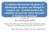 Présentée par : Pr. Fatou Sarr SOW Maître de Conférences IFAN/Université Cheikh Anta Diop Directrice du Laboratoire Genre de lIFAN/UCAD ONU Femmes New.