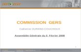 5 février 2008 1 COMMISSION GERS Catherine DURAND-COUCHOUX Assemblée Générale du 5 Février 2008.