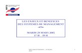 MFQ MDI PYRENEES - 29 MARS 2005 1 LES ENJEUX ET BENEFICES DES SYSTEMES DE MANAGEMENT -oOo- MARDI 29 MARS 2005 17 H – 19 H.