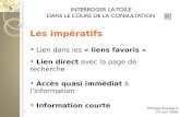 1 Les impératifs Lien dans les « liens favoris » Lien direct avec la page de recherche Accès quasi immédiat à linformation Information courte Philippe.